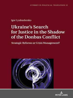 cover image of Ukraine's Search for Justice in the Shadow of the Donbas Conflict